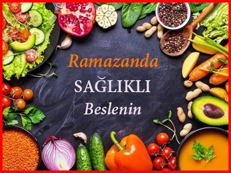 ramanaznda sağlık beslenin