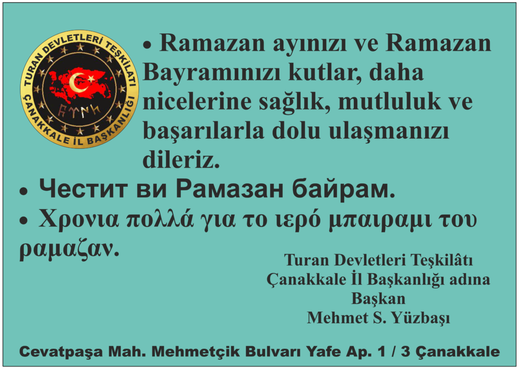 TURAN DEVLETLERİ TEŞKİLATI ÇANAKKALE İL BAŞKANLIĞI KUTMALA