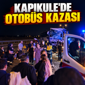 2 Kapıkule’de Gece Otobüs Kazası